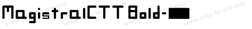 MagistralCTT Bold字体转换